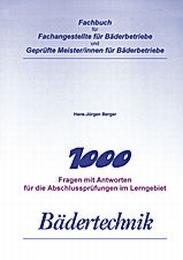 1000 Fragen mit Antworten für die Abschlussprüfung im Lerngebiet Bädertechnik - Cover