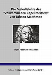Die Melodielehre des 'Vollkommenen Capellmeisters' von Johann Mattheson
