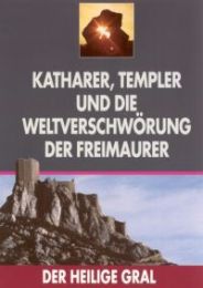 Katharer, Templer und die Weltverschwörung der Freimaurer
