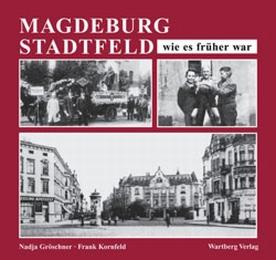 Magdeburg-Stadtfeld wie es früher war