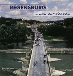 Regensburg neu entdecken
