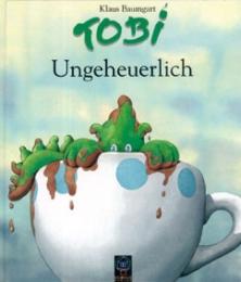 Tobi - Ungeheuerlich