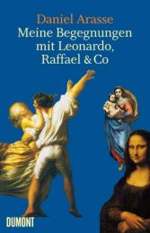 Meine Begegnungen mit Leonardo, Raffael & Co