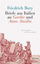 Briefe aus Italien an Goethe und Anna Amalia