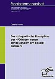 Die sozialpolitische Konzeption der NPD in den neuen Bundesländern am Beispiel Sachsens