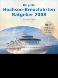 Der große Hochsee-Kreuzfahrten Ratgeber 2008