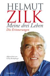 Helmut Zilk: Meine drei Leben