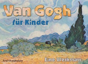 Van Gogh für Kinder