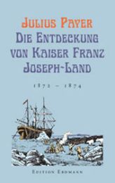 Die Entdeckung von Kaiser-Franz-Joseph-Land