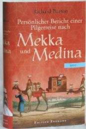 Persönlicher Bericht einer Pilgerreise nach Mekka und Medina 1853