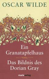 Ein Granatapfelhaus/Das Bilnis des Dorian Grey