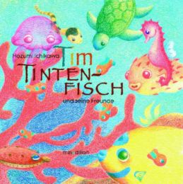 Tim Tintenfisch und seine Freunde