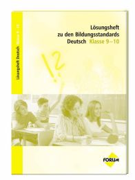 Lösungsheft zu den Bildungsstandards Deutsch Klasse 9-10