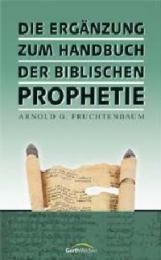 Die Ergänzung zum Handbuch der biblischen Prophetie