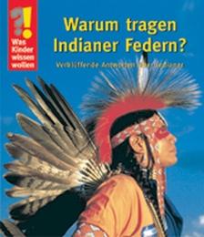 Warum tragen Indianer Federn?