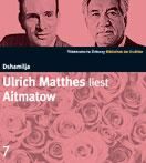 Ulrich Matthes liest Aitmatow: Dshamilja - Cover