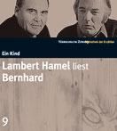 Lambert Hamel liest Bernhard: Ein Kind