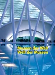 Museen der Welt - Welt der Museen