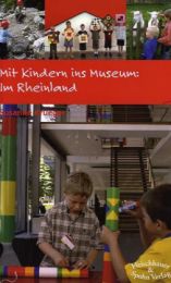 Mit Kindern im Museum: Im Rheinland