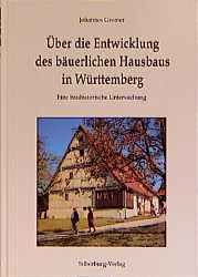 Über die Entwicklung des bäuerlichen Hausbaus in Württemberg