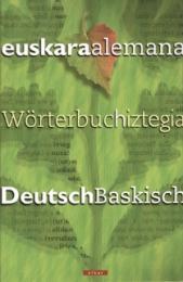 Wörterbuch Deutsch/Baskisch - Euskara Alemana/Hiztegia