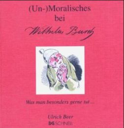 (Un-)Moralisches bei Wilhelm Busch