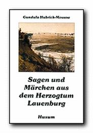 Sagen und Märchen aus dem Herzogtum Lauenburg