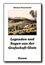 Legenden und Sagen aus der Grafschaft Glatz