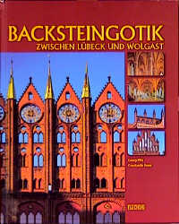 Backsteingotik zwischen Lübeck und Wolgast