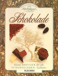 Schokolade - Kleine Bibliothek der Küchenkunst
