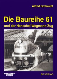 Die Baureihe 61 und der Henschel-Wegmann-Zug - Cover