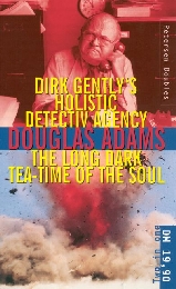 Dirk Gently's Holistic Detective Agency/The Long Dark Tea-Time of the Soul