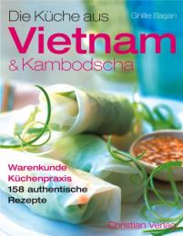 Die Küche aus Vietnam & Kambodscha
