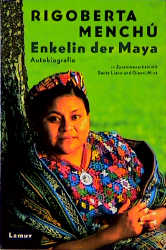 Menchu, Enkelin der Maya Autobiographie