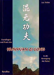 Grundlagen und Praxis des Hunyuan Qi Gong