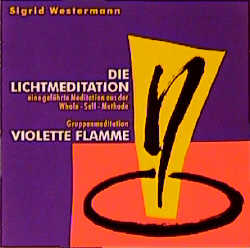 Die Lichtmeditation/Violette Flamme