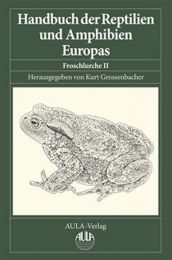 Handbuch der Reptilien und Amphibien Europas / Handbuch der Reptilien und Amphibien Europas, Band 5/II