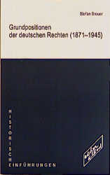 Grundpositionen der deutschen Rechten 1871-1945
