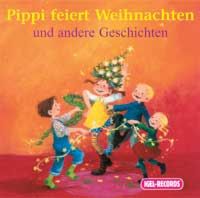 Pippi feiert Weihnachten und andere Geschichten