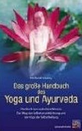 Das große Handbuch des Yoga und Ayurveda