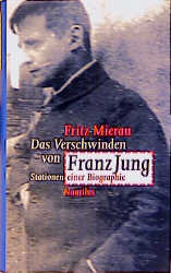 Das Verschwinden von Franz Jung