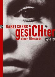Babelsberg - Gesichter einer Filmstadt