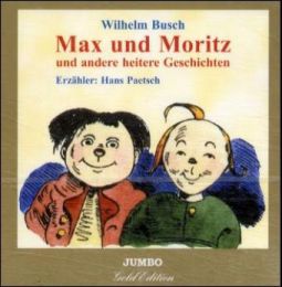 Max und Moritz und andere heitere Geschichten