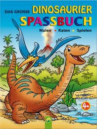 Das große Dinosaurier Spaßbuch