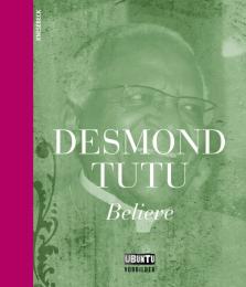 Desmond Tutu - Believe