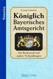 Das Königlich Bayerische Amtsgericht