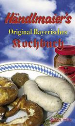 Händlmaier's Original Bayerisches Kochbuch