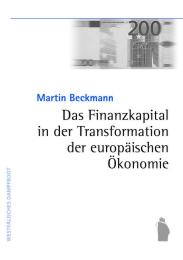 Das Finanzkapital in der Transformation der europäischen Ökonomie