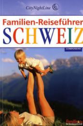 Familienreiseführer Schweiz