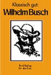 Klassisch gut: Wilhelm Busch